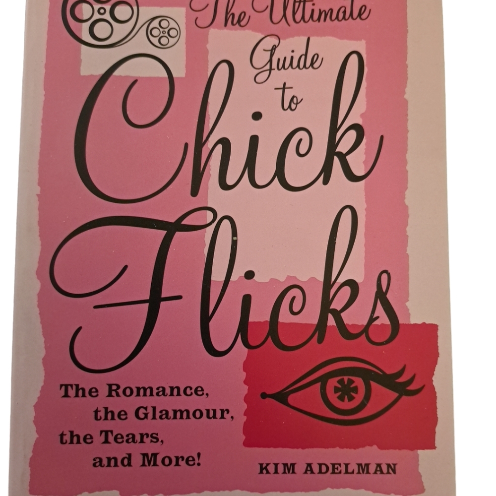 The Ultimate Guide to Chick Flicks